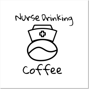 NURSE DRINKING COFFEE Posters and Art